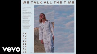 The Japanese House - We Talk All the Time tekst piosenki