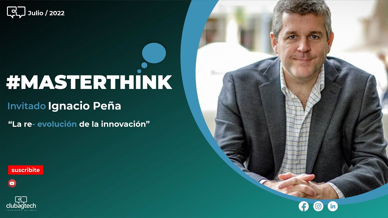 #Masterthink - Ignacio Peña -  La re- evolución de la innovación