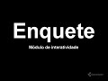 Módulo Enquete - Interatividade Módulo Enquete - Interatividade