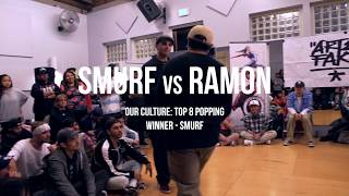 Ramon vs Smurf – OUR CULTURE vol.1 Popping TOP8
