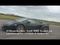 LP560-4 Gallardo vs Audi RS6 Avant 580 HP 50-300 km/h GTBoard.com lamborghini gustav v10 biturbo lp 560 560-4 lp5604 lp560 lambo baby lp-5604 lp-560-4