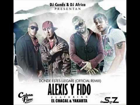 Alexis Y Fido ft. Chacal Y Yakarta -- Donde Estes Llegare (Official Remix)