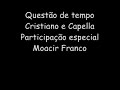 Questão de tempo-Cristiano e Capella-Moacir Franco