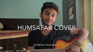 Humsafar Cover  Sun Mere Humsafar  Satwikk Panigra