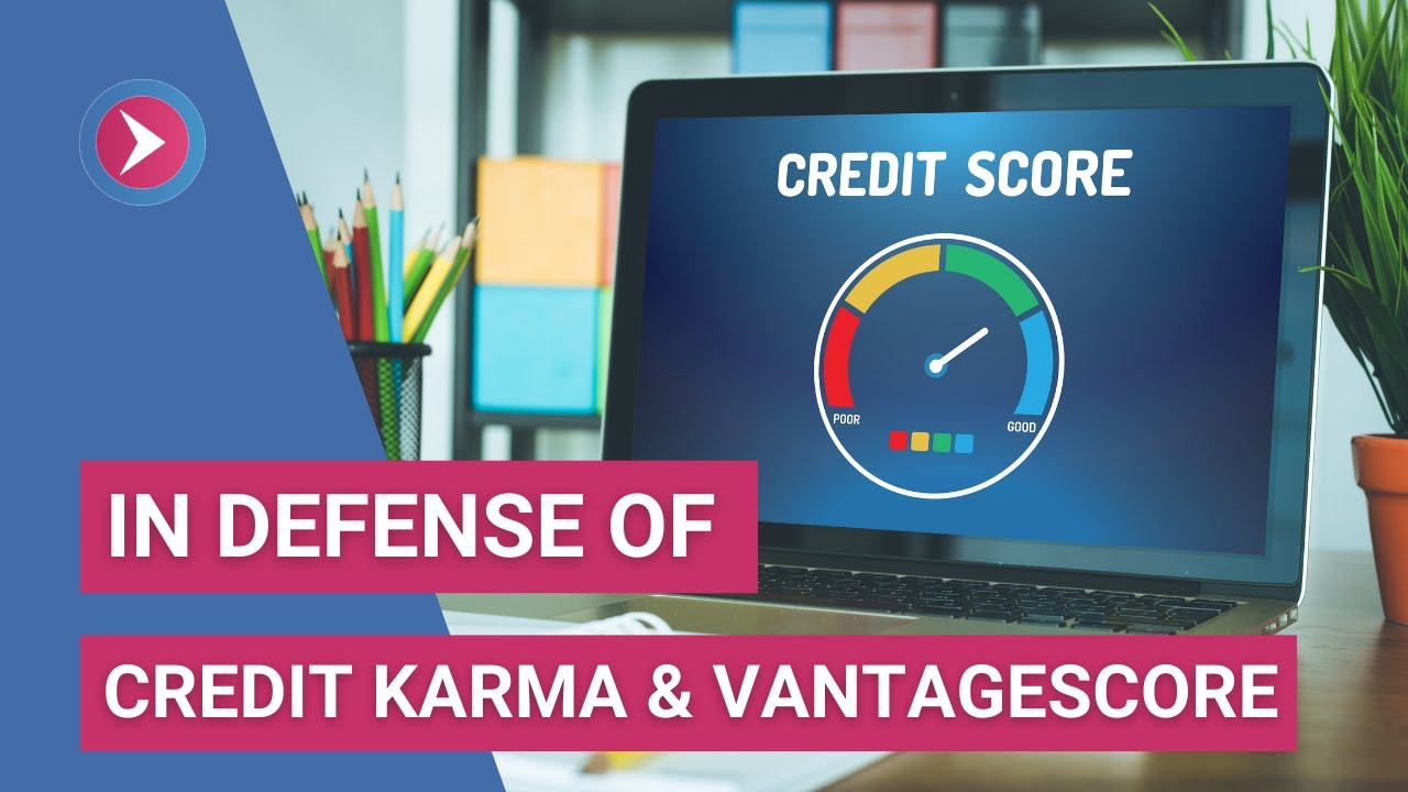 In Defense of Credit Karma and VantageScore