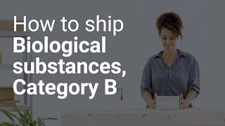 How to ship Biological Substances Category B