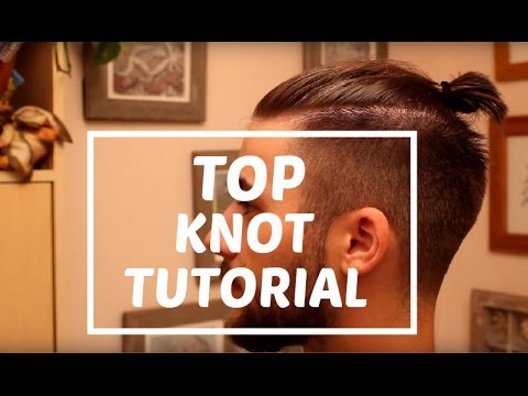 Top tutorial â€“ Man Mens tutorial hairstyle Hair male 2014 hair bun Bun Knot Tutorial Mens