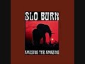 Slo Burn - Pilot The Dune