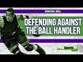 Basketball Drills: Defending Against the Ball Handler