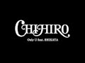 Chihiro Only U Official Music Video and Lyrics