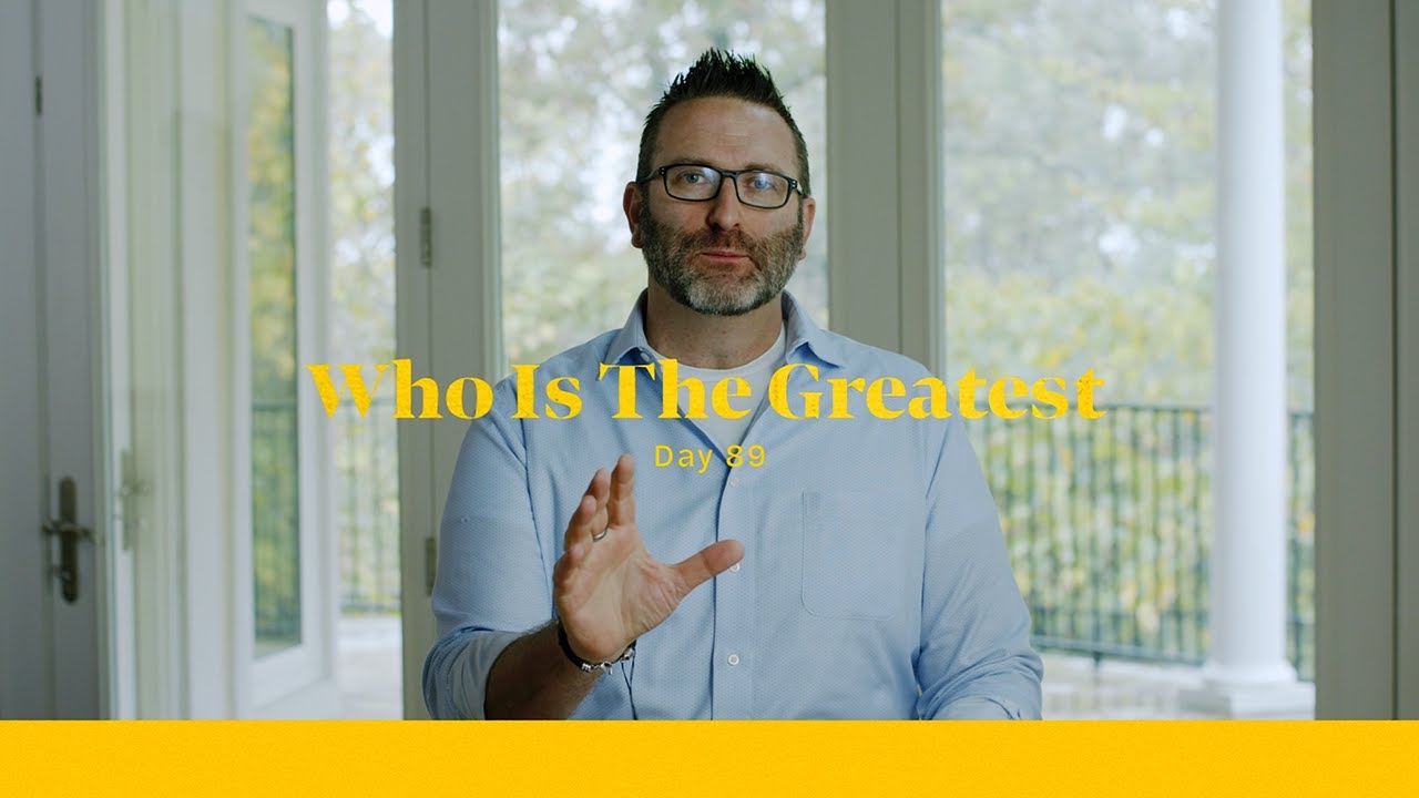 Life of Christ day 89 Devo | Who is the greatest