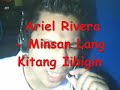 Ariel Rivera - Minsan Lang Kitang Iibigin