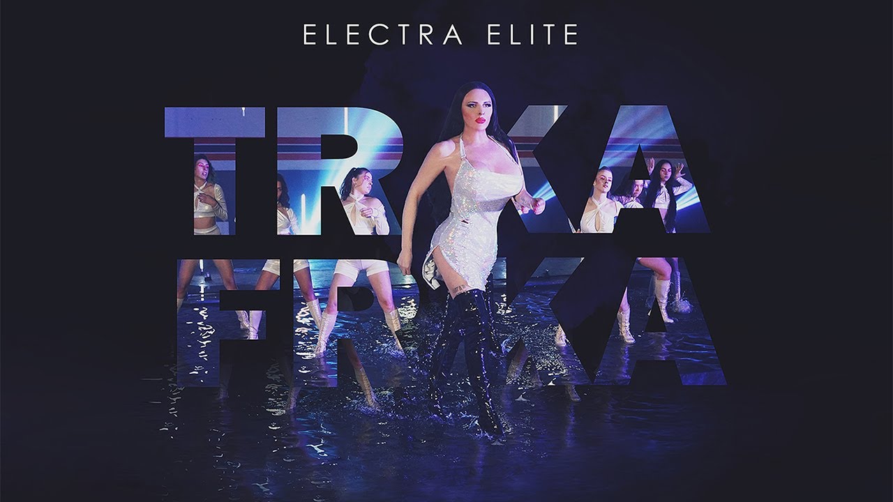 ELECTRA ELITE - TRKA FRKA (OFFICIAL VIDEO)