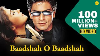 Baadshah O Baadshah - HD VIDEO  Shahrukh Khan &