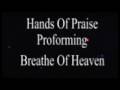 videos de Hands Of Prasie - Breathe Of Heaven - NLC Cabot