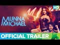 Munna Michael Official Trailer