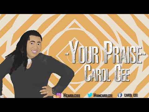 Carol Cee - Your Praise (Official Lyrics Video)