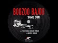 Boozoo Bajou - Same Sun (Offbeat mix - exclusive bonus track)