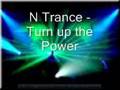 N-Trance - Turn up the Power