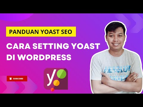 Panduan Yoast SEO dan Cara Setting Yoast di WordPress – Tutorial SEO WordPress Pemula