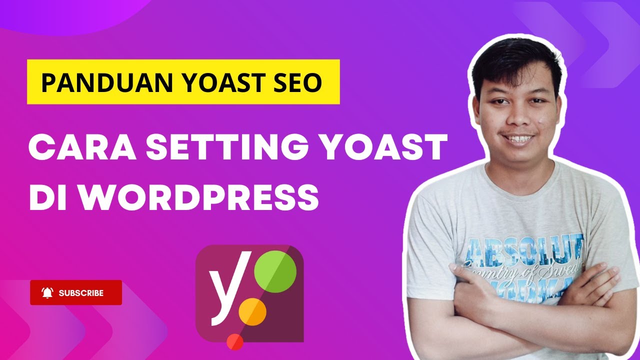 Panduan Yoast SEO dan Cara Setting Yoast di WordPress – Tutorial SEO WordPress Pemula