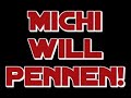 MICHI WILL PENNEN