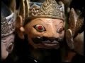 Wayang Golek, Puppeteers of West Java, Part 1 Wayang Golek, Puppeteers of West Java, Part 1