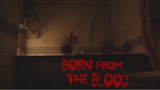 Born from the blood