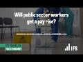 Thumbnail for article : Will Public Sector Workers Get A Pay Rise?