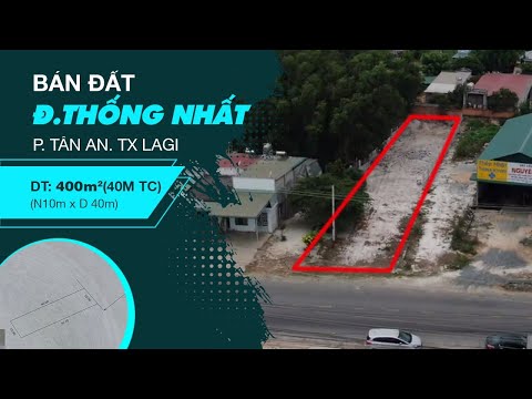LÔ ĐẤT Mặt Tiền 400m2 Đường Thống Nhất Phường Tân An - Lagi Bình Thuận