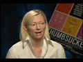 chuck the movieguy interviews tilda swinton for the movie the thumbsucker