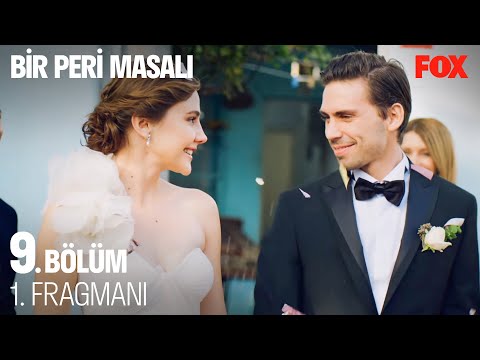 Bir Peri Masalı 9. Bölüm Fragmanı                                                                                                                                                                                                                         
