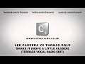 Lee Cabrera vs Thomas Gold - Shake It (Move A Little Closer) (Terrace Vocal Radio Edit)