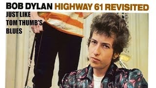 Bob Dylan - Just Like Tom Thumb’s Blues