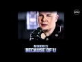 Morris - Because Of U
