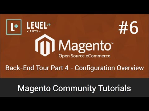 Magento Tutorial 6: Backend Tour Part 4 – Configuration Overview (Video)