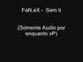 videos de FaN.eX - Sem ti ( Iupi )
