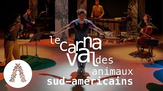 Le carnaval des animaux sud-américains