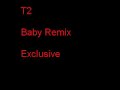 t2-baby-remix-exclusive.html