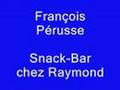 François Pérusse - Snack-Bar chez Raymond