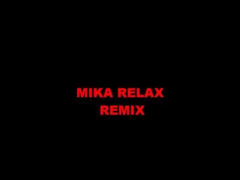 MIKA RELAX REMIX By MusicFrance