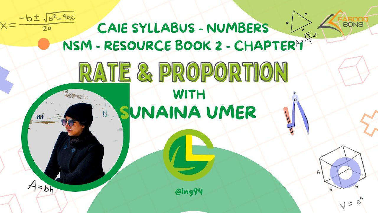 Rate & Proportion - CAIE 1.11 - NSM - Book 2 - Chap: 1 - Mathematics Fun - Sunaina Umer