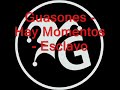 Guasones - Hay Momentos - Esclavo