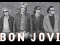 Bon Jovi - You Give Love A Bad Name