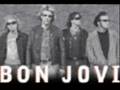 Bon Jovi - You Give Love A Bad Name