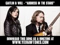 Caitlin and Will - Address in the Stars [ New Video + Lyrics + Download ] Download this song as a ringtone at www.yeehawtones.com right now! verse 1 i stumbled across your picture today i could barely breathe the moment stopped me cold and grabbed me like a thief i dialed your number but you wouldnt be there i knew the whole time but its still not fair i just wanted to hear your voice i just needed to hear your voice chorus: what do i do with all i need to say so much i wanna tell you ...