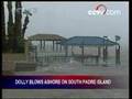 Dolly blows ashore on south Padre island
