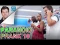 The Paranoid Prank 10