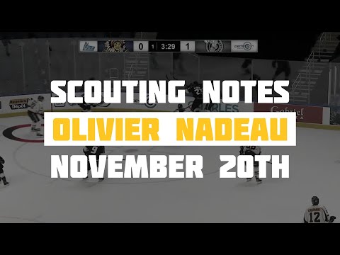 Scouting Notes : Olivier Nadeau Game Report - November 20th 2020