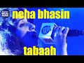 Neha Bhasin - Tabaah Neha Bhasin - Tabaah